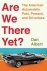 Are We There Yet?: The Amer...