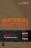 Thomas Rau ; Sabine Oberhuber - Material matters