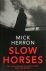 Mick Herron 163268 - Slow Horses