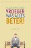 Vroeger was alles beter!
