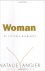 Woman | An Intimate Geography
