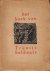 (WERKMAN, H.N., Johan DIJKSTRA) - Het boek van Trijntje Soldaats. Met prenten en initialen, in hout gesneden door Johan Dijkstra. Een woord ter inleiding van Herman Poort.