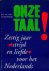 Onze taal] zestig jaar stri...