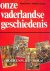 Onze vaderlandse geschiedenis