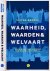 Broers, Victor. - Waarheid, Waarden & Welvaart: Een nieuwe cultuur voor ons economisch denken.