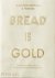 Massimo Bottura - Bread Is Gold