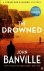 John Banville - The Drowned