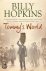 Billy Hopkins - Tommy'S World