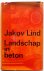 Lind Jakov - Landschap in beton