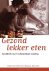 I. Kelling - Gezond lekker eten