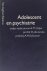  - Adolescent en psychiatrie / druk 1