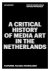 Marga Mechelen; Sanneke Huisman - A Critical History of Media Art in the Netherlands