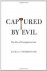 Captured by Evil: The Idea ...