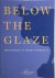 Below The Glaze Delftware i...
