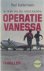 Operatie Vanessa - de story...