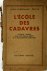 L' École Des Cadavres. Nouv...