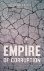 Empire of Corruption. The R...