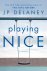 J P Delaney - Playing nice