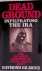 Gilmour, Raymond - Dead Ground. Infiltrating the IRA
