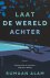 Laat de wereld achter