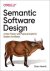 Semantic Software Design A ...
