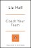 Liz Hall 190703 - Coach Your Team