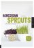 Rita Galchus - Homegrown Sprouts - A Fresh, Healthy, and Delicious Step-by-Step Guide to Sprouting Year Round