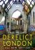 Paul Talling - Derelict London: All New Edition