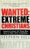 Wanted: Extreme Christians ...