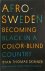 Afro-Sweden Becoming Black ...