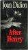 Joan Didion - After Henry