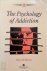 The Psychology of Addiction