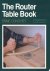The Router Table Book