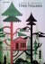 Tree Houses: Fairy Tale Cas...