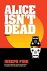 Joseph Fink - Alice Isn't Dead