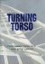 CALATRAVA - MENS -  [fotografier] & Björn RANELID [text] - Turning Torso. [Text in Swedish] - [ADDED: [folder by] HSB Turning Torso - A new way of living and working. [8] pp. [Text in English]].