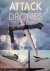 Yenne, Bill - Attack of the Drones: A History Of Unmanned Aerial Combat