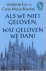 Als we niet geloven, wat ge...