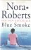 Roberts, Nora - Blue smoke