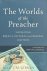 The Worlds of the Preacher....
