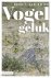 Gerrit Jan Zwier 217855 - Vogelgeluk Vogelverhalen van een wereldreiziger