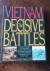 Vietnam,the Decisive Battles.