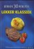 Diverse auteurs - Binnen 30 minuten lekker klassiek. Tijdloze gerechten in aan ander jasje
