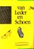 Van LEDER en SCHOEN - de ge...