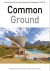  - Common Ground