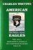 Whiting, C - American Eagles, 101st Airbornes assault on Fortress Europe 44-45