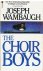 Wambaugh, Joseph - The choir boys