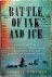 Battle of Ink and Ice A Sen...