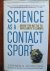Schneider, Stephen H. - Science as a Contact Sport. Inside the Battle to Save Earth's Climate