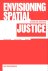Caroline Newton - Envisioning Spatial Justice